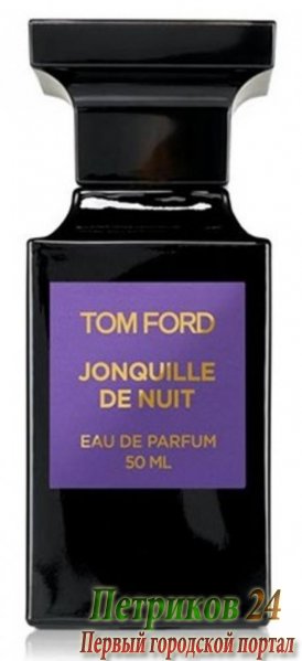 Tom Ford Jonquille de Nuit   унисекс аромат