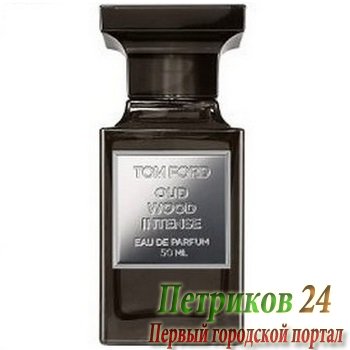 Tom Ford Oud Wood Intense   унисекс аромат